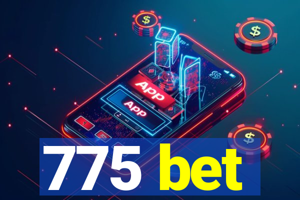 775 bet